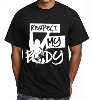 Respect My Body T-Shirt